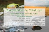 Any Internacional de la BDBiodiversitat de Catalunya Any Internacional de la BD Setmana de la Ciència Dr. Martí Boada Institut de Ciència i Tecnologia Ambientals. UAB Departament