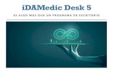 iDAMedic Desk 5 · Introducción ANTES DE COMENZAR INFORMATE, EVITA ERROES FRECUENTES iDAMedic se conecta con grandes bases de datos, utiliza PostgresSQL archivos y ... cuándo se