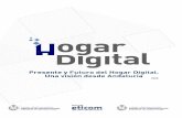Presente y Futuro del Hogar Digital. Una visión desde ... · 3.2.2 Arquitectura de las Redes Domesticas 3.2.3 Subredes Domésticas ... 97 100. Presente y Futuro del Hogar Digital.