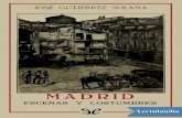 Madrid, escenas y costumbre · 2019-04-06 · Madrid, escenas y costumbres, publicado en dos series, en 1913 y 1918, respectivamente, viene a consistir en una especie de teatrillo