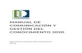 MANUAL DE COMUNICACIÓN Y GESTIÓN DEL CONOCIMIENTO … · Introducción El presente Manual de Comunicación y Gestión de Conocimiento (CyGC) es una herramienta para facilitar el