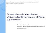 Obstáculos a la Vinculación Universidad Empresa en el Perú ...redue-alcue.org › segundocongreso › documentos › ... · encerrada en sí misma (en su torre de marfil). Hoy