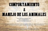 COMPORTAMIENTO MANEJO DE LOS ANIMALES · COMPORTAMIENTO & MANEJO DE LOS ANIMALES Esta presentación está auspiciada por el Departamentode Agricultura (USDA, por su sigla en inglés)