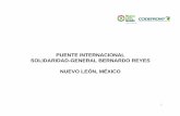 PUENTE INTERNACIONAL SOLIDARIDAD-GENERAL BERNARDO … GARZA... · 9 Importancia Comercial • El Puerto Fronterizo de Colombia, Nuevo León, fue creado bajo una visión y vocación