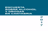 ENCUESTA SOBRE ALCOHOL Y DROGAS 2017saludcantabria.es/uploads/pdf/profesionales... · 1. Objetivos y Metodología La Encuesta sobre Alcohol y Drogas en Cantabria se encuadra dentro