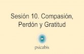 Sesión 10. Compasión, Perdón y Gratitud...¿ES IMPORTANTE? - Su estudio viene de la mano de la Psicología Positiva, con Martín Seligman incluyéndolo dentro de las 24 Virtudes