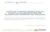 GUÍA DE FARMACOVIGILANCIA PARA LA ELABORACIÓN DE PLANES DE MANEJO DE RIESGOS · 2020-02-21 · G COMISIÓN DE EVIDENCIA Y MANEJO DE RIESGOS CENTRO NACIONAL DE FARMACOVIGILANCIA