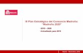 III Plan Estratégico del Consorcio Madroño: “Madroño 2020” · 2018-12-13 · 5 • Para la elaboración del presente Plan actualizado, los directores de las bibliotecas miembro,