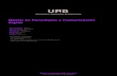 Máster en Periodismo y Comunicación Digital › PDF › UAB-programa2346_es.pdf · Frente a los cambios que genera un entorno digital en la estructura, producción y gestión de