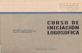 CURSO DE INICIACION - logosofia.edu.uy · Ciencia e método. 132 págs., 1959. EN lNGLÉS: Logosophy. Scie1102 and method. 108 pá:gs., 1959. CARLOS BERNARDO GONZÁLEZ PECOTCHE (RAUMSOL)