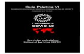 Guía Práctica VI · 2020-05-20 · Guía Práctica COVID-19 - Servicios Colegiales SEPÍN 4 Última Revisión: 13 de mayo 2020 REAL DECRETO-LEY 18/2020, de 12 de mayo, de medidas