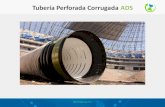 Tubería Perforada Corrugada ADS · 2020-03-31 · Tubería Perforada Corrugada ADS FILTRO GEOTEXTIL Un geotextil o calcetín ayuda a retener los finos que pudieran ingresar a la