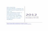 REUNION REGIONAL PARA EL FORTALECIMIENTO DE LA 2012 · 2013-02-05 · 2 de 22 1. Antecedentes De los ocho Objetivos de Desarrollo del Milenio (ODM), los dos relativos a la mejora