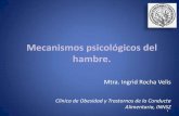 Mecanismos psicolأ³gicos del hambre. - ... Mtra. Ingrid Rocha Velis Clأ­nica de Obesidad y Trastornos
