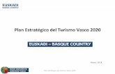 Plan Estratégico del Turismo Vasco 2020€¦ · Plan Estratégico del Turismo Vasco 2020 * A lo largo del documento se hacen llamadas al Plan de Marketing como fuente de las informaciones