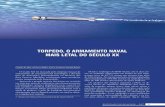 TORPEDO, O ARMAMENTO NAVAL MAIS LETAL DO ... › TorpedoSecXX.pdfREVISTA DE VILLEGAGNON . 2017 39 marino alemão U-20 que o atingiu perto da proa, ocasionando seu rápido afundamento