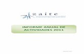 INFORME ANUAL DE ACTIVIDADES 2011Presentación de la “Guía de Izaite de herramientas para la RSE”, documento que recoge una serie de ... cuestiones medioambientales, económicas