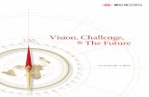 130 Vision, Challenge, The Future中期ビジョン「VISION-130」 新たなスタートラインに立ち、次のステージにシフトしてい くためには、当社としてどういう姿を目指すのか（Aspiration）