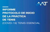 INFORME PROTOCOLO DE INICIO DE LA PRÁCTICA DE TENIS · 2020-04-25 · Objetivos El objetivo del presente protocolo es proporcionar las guías básicas para la práctica de tenis