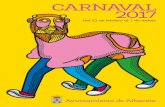 CARAVAL PROGRAMA copia · 2017-02-22 · PREGÓN DE CARNAVAL Y MUESTRA DE CHIRIGOTAS. En el Auditorio Municipal, Pregón del Carnaval 2017 a cargo de Carlos Ysbert, actor de teatro,