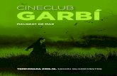 CINECLUB GARBÍ · 2016-01-16 · El 2015 ens ha regalat films de tota mena, i el Cineclub n’ha escollit set que representen perfectament l’actual conjuntura social i artística
