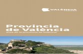 Provincia de València - Valencia Turisme...FIESTAS El carácter valenciano es alegre, y el ciclo de las fiestas en la Provincia de Valencia se sucede a lo largo de todo el año. LAS