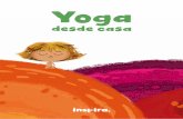 Yoga · 2020-03-20 · Yoga desde casa ... Sentado en el suelo, unes las plantas de tus pies y las sujetas con las manos. La espalda está ...