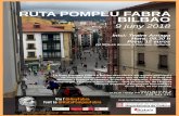 RUTA POMPEU FABRA BILBAO · RUTA POMPEU FABRA BILBAO 9 juny 2018 Inici: Teatre Arriaga Hora: 09.30 h Preu: 12 euros (el 50% es donarà a Òmnium Cultural) La Ruta Pompeu Fabra a Bilbao