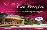 ViajeLa Rioja - Campingsalon 4 Viaje por La Rioja desde sus campings IntroduccIón: la rIoja, tIerra de contrastes Valle y sierra, cañones y pastos verdes, viñedos y espacios protegidos,