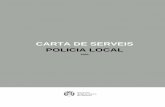 CARTA DE SERVEIS POLICIA LOCAL · 2 Arribar als llocs dels accidents de trànsit amb ferits dins el cas urbà, com a màxim en 9 minuts, en el 90% dels casos. Línia de millora 1.