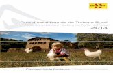 Guia d’establiments de Turisme Rural Guía de ...act.gencat.cat/wp-content/uploads/2013/...2013_Web.pdf · con el entorno, al tiempo que mantiene la identidad cultural y la voluntad