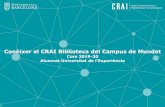 Conèixer el CRAI Biblioteca del Campus de Mundet. Curs 2019-20diposit.ub.edu/dspace/bitstream/2445/141103/1/Mundet... · 2019-09-27 · CRAI, els cursos de formació programats,