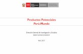 Productos Potenciales Perú-Mundo...Perú-Mundo Dirección General de Investigación y Estudios Sobre Comercio Exterior Dirección General de Investigación y Estudios Sobre Comercio