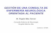 GESTIÓN DE UNA CONSULTA DE ENFERMERÍA NEUROLÓGICA ... · Consulta de Enfermería tras el diagnóstico de Esclerosis Múltiple Definición – Consulta de enfermería dirigida a