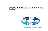 DOSSIER DE PRENSA - Milestone Logistics · logran los requerimientos de sus clientes y de los clientes de sus clientes. Como operador logístico, Milestone Logistics dispone de presencia
