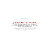 JESUS CAPA · 2019-05-07 · EXPOSICIÓN JESUS CAPA en busca de jaro (Franz Kafka) MUSEO PATIO HERRERIANO Sala 0 Calle Jorge Guillén, 6. 47003 Valladolid-España Tel. +34 983 362