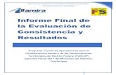 Informe Final de la Evaluación de Consistencia y Resultados Final de Evaluación de... · Análisis y redacción del informe final: Se analiza la información de la que se dispuso,