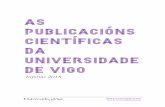 As publicacións científicas da Universidade de Vigo 2018sp.bugalicia.org/vig/assets/users/_bibliometria/As...científicas do ano 2018 asinadas por membros da Universidade de Vigo,