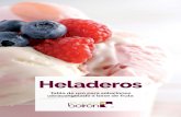 Heladeros - my-vb.com TA… · Helados de frutas, de verduras y de chocolate Descongelar el puré. Mezclar el estabilizante con 10 veces su peso en azúcar. Mezclar la leche, la leche