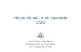 Hojas de estilo en cascada CSS - CD Universidad de Oviedodi002.edv.uniovi.es/~labra/cursos/presentaciones/9_CSS.pdf · Hojas de estilo en cascada CSS Jose Emilio Labra Gayo Departamento