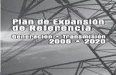 PlandeExpansión de Referencia · 2007-03-02 · 2 situaciÓn del mercado de electricidad 27 2.1 esquema institucional 29 2.2 estructura del mercado 29 ... .7 requerimientos de generación