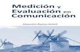 Medición Evaluación Comunicación - UMAde evaluación y medición de la comunicación. En la evolución de la disciplina de las relaciones con los públicos, la finalización de