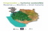 Emprender en turismo sostenible Reserva de la Biosfera de Gran …descargas.grancanaria.com/medio_ambiente/reserva biosfera... · 2020-02-06 · qué implica el turismo sostenible