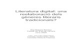 Literatura digital: una reelaboració dels gèneres ...lletra.uoc.edu/offlletra/files/4e8c4b2f-d1e8-4ff3-8c55-31942ea5c0a4.pdfsobre obres de literatura digital, ni crearà un nou cànon
