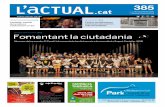 L'ACTUAL - Castellar del Vallès - 385 · 2016-06-10 · 04 DEL 10 AL 16 DE juny DE 2016 actualitat Cloenda de conte pels cursos de català Dimarts passat, va tenir lloc l’acte