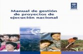 Manual de gestión de proyectos NEX › ... › marcolegal › undp_gt_ManualNEX.pdf · 2020-05-02 · Manual de Gestión de Proyectos de Ejecución Nacional Prefacio Edición: marzo