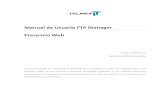 Manual de Usuario FTP Manager Presencia Webdownloads.telmex.com › pdf › pres-web-manualftpmanager.pdf · Manual de Usuario FTP Manager 4 FTP MANAGER FTP Manager es una herramienta