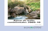 Aguas de baño continentales 2009-10 - Ecologistas en Acción · 8 Informe Aguas de Baño Continentales 2009-2010, Ecologistas en Acción 1997 Nuevas legislaciones: Preparación de