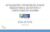 ACTUALIZACIÓN Y DEFINICIÓN DEL PLAN DE ... - genval.co€¦ · actualizaciÓn y definiciÓn del plan de negocio para el sector textil y confecciones en colombia hoja de ruta junio