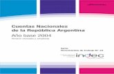 Cuentas Nacionales de la República Argentina · Esta publicación, Cuentas Nacionales Argentina base 2004 representa la concreción de un largo proceso de trabajo, en el que el conjunto